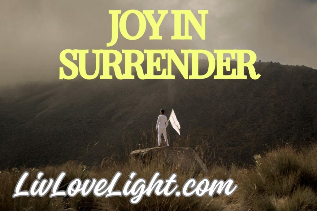 JOY in Surrender!