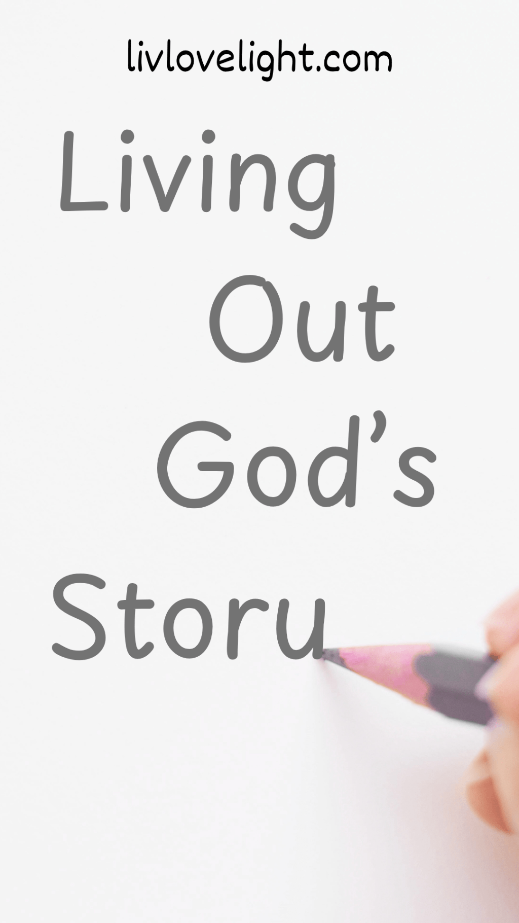 Living Out God’s&nbsp;Story