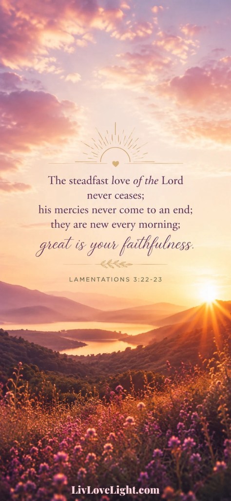 Christian sunrise wallpaper featuring Lamentations 3:22–23 over a mountain landscape with a lake, wildflowers, and a golden sunrise.